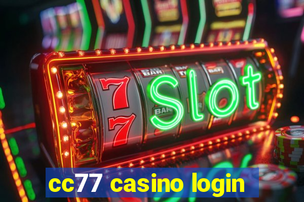 cc77 casino login